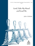 Lord Take My Hand And Lead Me by - Behnke John A - for Handbells