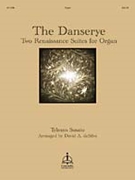 Danserye by Susato Tielman - deSilva David A - for Organ