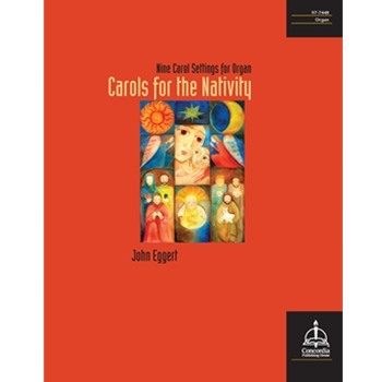 Carols for the Nativity: Nine Carol Settings for Organ