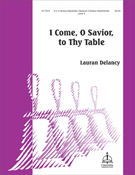 I Come O Savior To Thy Table by - Delancy Lauran - for Handbells