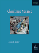 Christmas Mosaics by - Weber Jacob B - for Organ