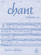 Chant Volume 3 by - Callahan Charles - for Organ