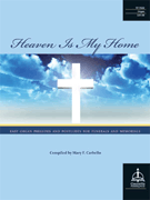 Heaven is My Home by - Carbello Mary F. - for Organ