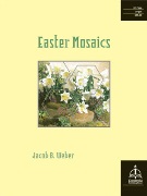 Easter Mosaics by - Weber Jacob B - for Organ
