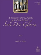 Soli Deo Gloria - Set 3 by - Weber Jacob B - for Organ