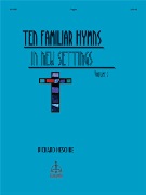 Ten Familiar Hymns In New Settings Volume 2 by - Heschke Richard - for Organ