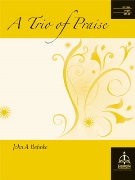 Trio of Praise by - Behnke John A - for Organ