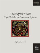 Feast After Feast by - Blersch Jeffrey - for Organ