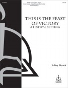 This is the Feast of Victory by - Blersch Jeffrey - for SATB