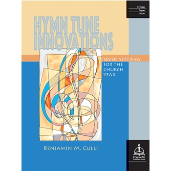 Hymn Tune Innovations by - Culli Benjamin - for Organ