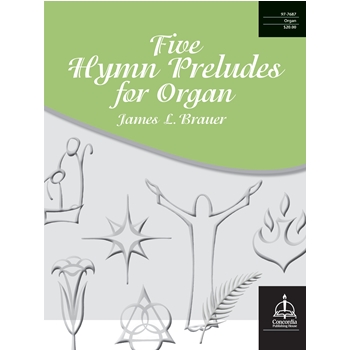 Five Hymn Preludes for Organ by - Brauer James - for Organ
