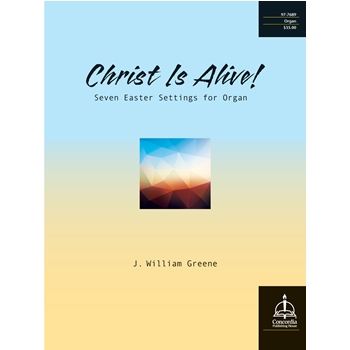 Christ Is Alive by - Greene J William - for Organ