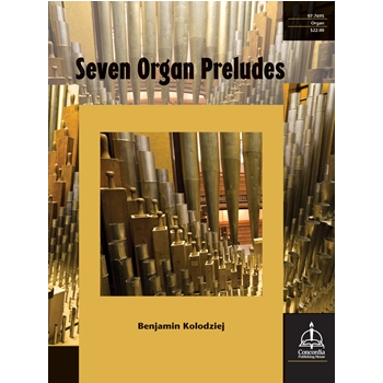 Seven Organ Preludes by - Kolodziej Benjamin - for Organ