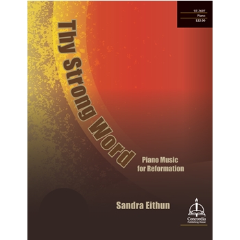 Thy Strong Word by - Eithun Sandra - for Piano
