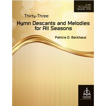 33 Hymn Descants & Melodies for All Seasons by Backhaus Patricia for Bb/C Inst