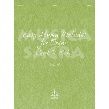 Easy Hymn Preludes for Organ Volume 10 by - Weber Jacob B - for Organ