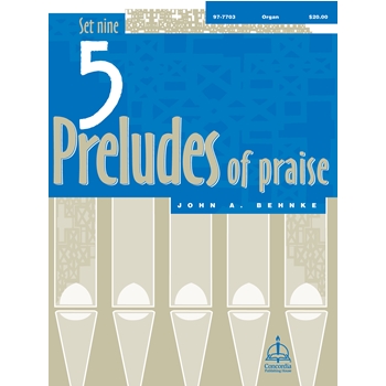 Five Preludes of Praise Set 9 by - Behnke John A - for Organ