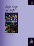 Seven Songs of Comfort: Preludes for Funerals and Memorials by Kosche Kenneth T for Organ