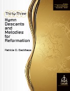 Thirty-Three Hymn Descants and Melodies for Reformation by Backhaus Patricia for Treble Clef Instrument Duet