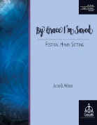 By Grace I'm Saved by Weber Jacob B for Tpt/Org
