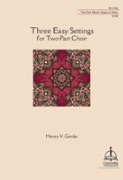 Three Easy Settings for Two-Part Choir by Various - Gerike Henry V - Various for 2-Part