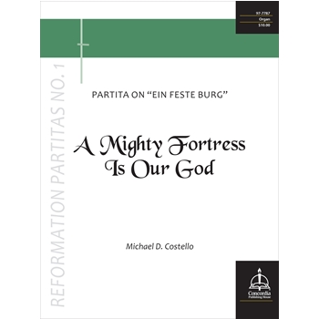 Mighty Fortress Is Our God "Ein Feste Burg" by Costello Michael D for Organ