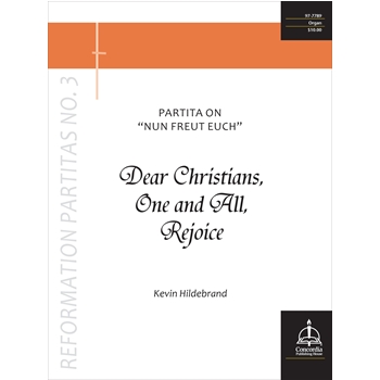 Dear Christians One and All Rejoice by Hildebrand Kevin for Organ