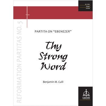 Thy Strong Word by Cuilli Benjamin M for Organ