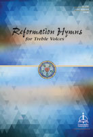 Reformation Hymns for Treble Voices by Various for SSAA and Piano