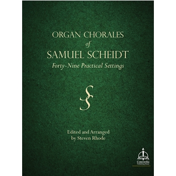 Organ Chorales of Samuel Scheidt: 49 Practical Settings