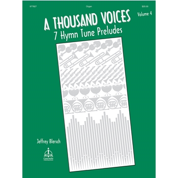A Thousand Voices: 7 Hymn Tune Preludes, Volume 4