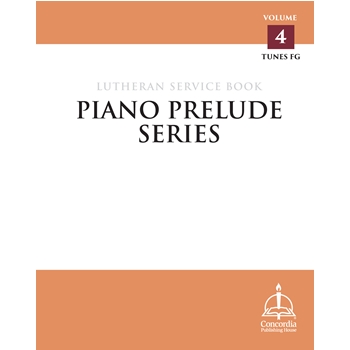 Piano Prelude Series: Lutheran Service Book, Vol. 4 (FG)