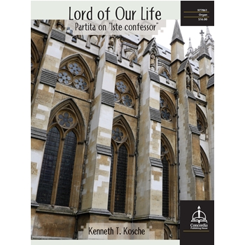 Lord of Our Life: Partita on "Iste confessor"