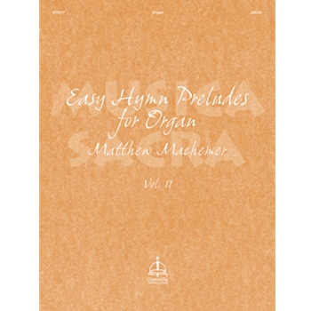 Musica Sacra: Easy Hymn Preludes for Organ, Vol. 11