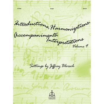Introductions, Harmonizations, Accompaniments, Interpretations, Vol. 9