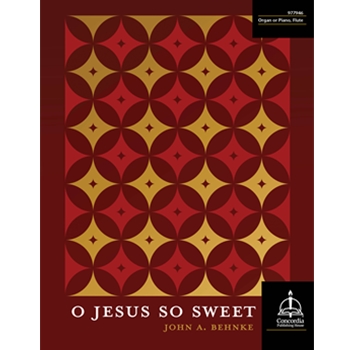 O Jesus So Sweet
