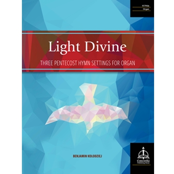 Light Divine: Three Pentecost Hymn Settings for Organ