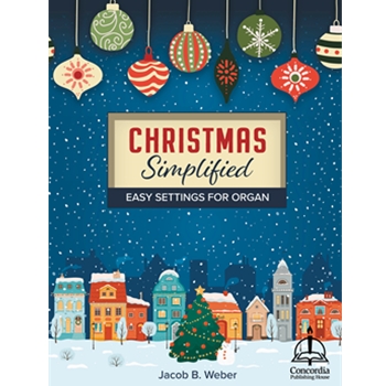 Christmas Simplified: Easy Settings for Organ