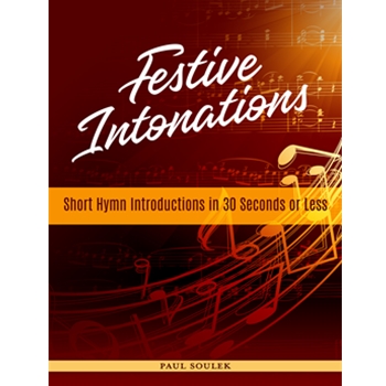 Festive Intonations: Short Hymn Introductions in 30 Seconds or Less
