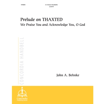 Prelude on THAXTED: We Praise You and Acknowledge You, O God