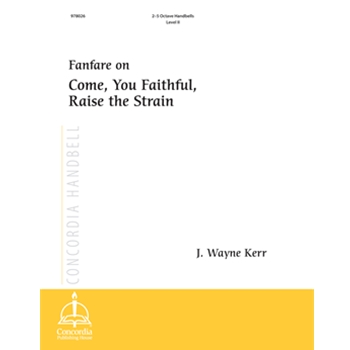 Fanfare on Come, You Faithful, Raise the Strain