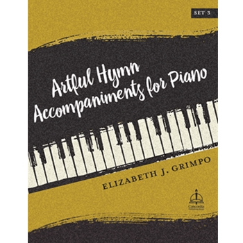 Artful Hymn Accompaniments for Piano, Set 3