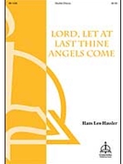 Lord, Let at Last Thine Angels Come