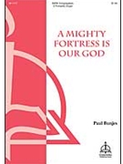 A Mighty Fortress by Bunjes Paul G Paul G. Bunjes for SATB