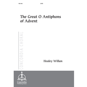 The Great O Antiphons of Advent (Willan)