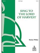 Sing To The Lord Of Harvest by - Willan H - for SAB and Piano