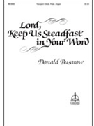Lord Keep Us Steadfast in Your Word by Busarow Donald Donald Busarow for 2-Part