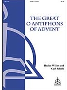 Great O Antiphons of Advent by Healey Willan for SATB