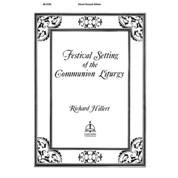 Festival Setting of the Communion Liturgy (Hillert) - LSB Setting 1