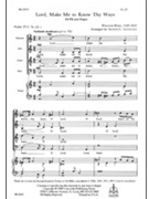 Lord Make Me To Know Thy Ways by Byrd William - Lovelace Austin C - for SATB